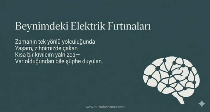 Beynimdeki Elektrik Fırtınaları