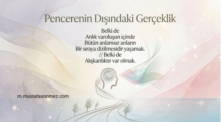 Pencerenin Dışındaki Gerçeklik